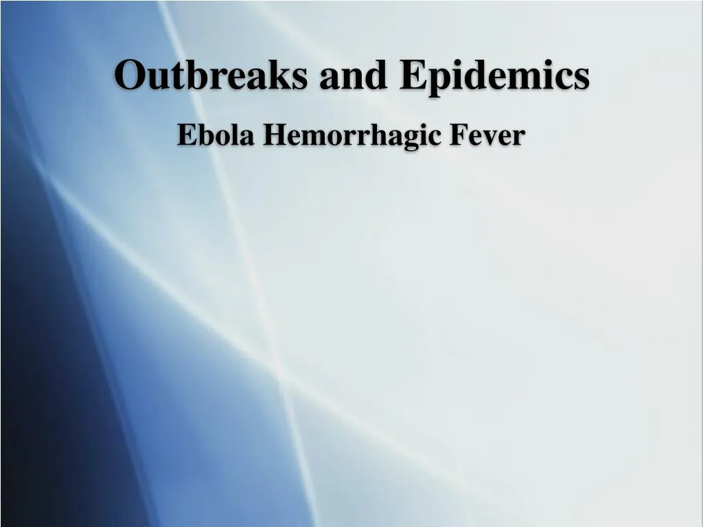 outbreaks and epidemics