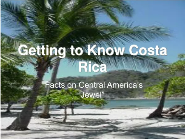 Getting to Know Costa Rica