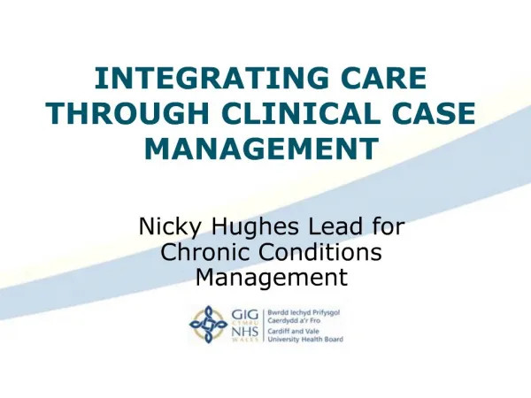 INTEGRATING CARE THROUGH CLINICAL CASE MANAGEMENT