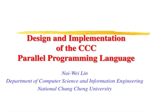 Design and Implementation of the CCC Parallel Programming Language