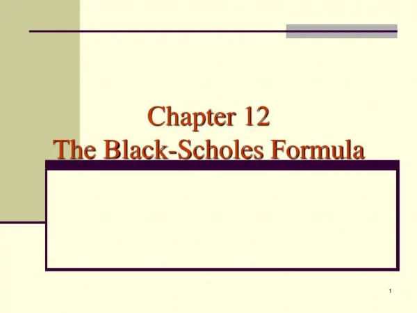 Chapter 12 The Black-Scholes Formula