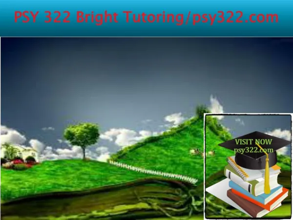 PSY 322 Bright Tutoring/psy322.com