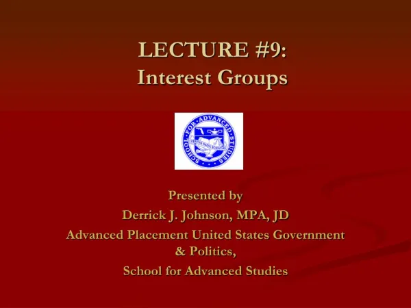 LECTURE #9: Interest Groups