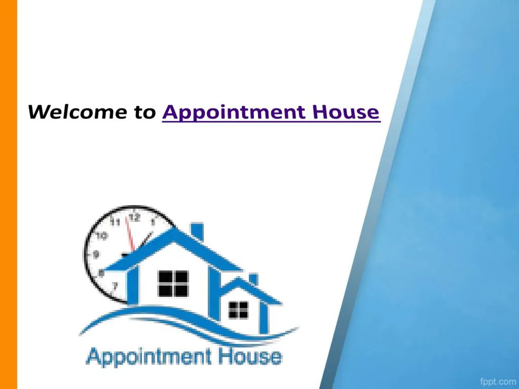 welcome to appointment house