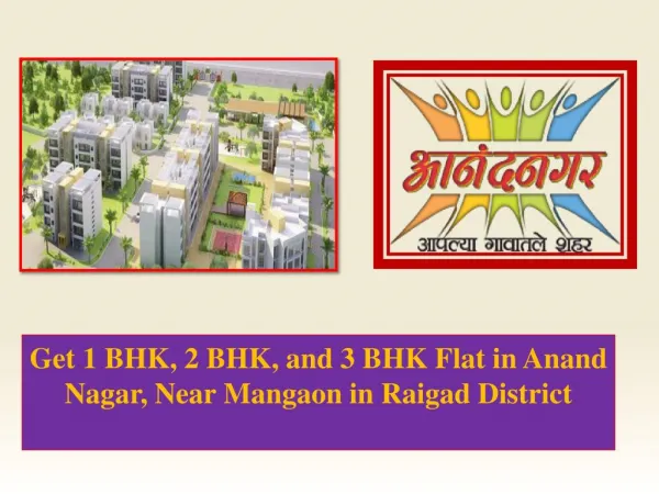 Get 1 BHK, 2 BHK, and 3 BHK Flat in Anand Nagar, Near Mangaon in Raigad District