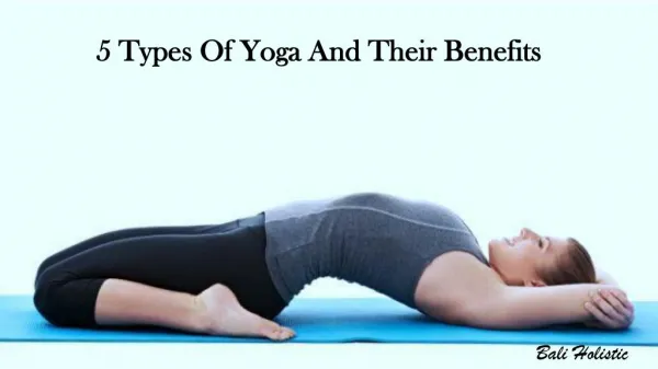 5 Types Of Yoga And Their Benefits