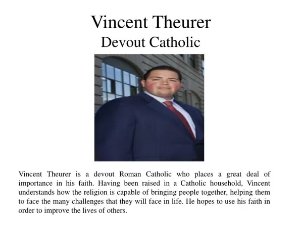 Vincent Theurer Devout Catholic