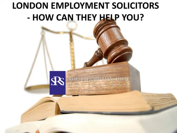 LONDON EMPLOYMENT SOLICITORS - HOW CAN THEY HELP YOU?