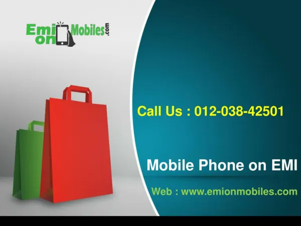 Mobile Phone on EMI without Credit Card : 012-038-42501