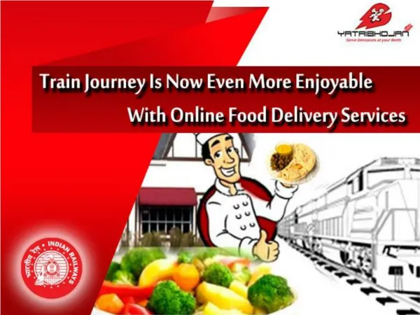 Train Journey Is Now Even More Enjoyable With Online Food Delivery Services