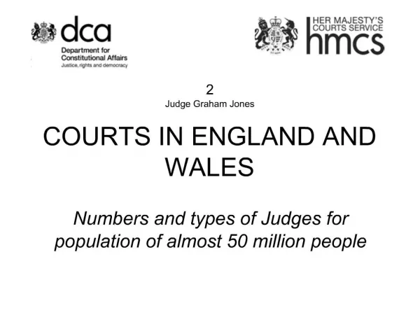 2 Judge Graham Jones COURTS IN ENGLAND AND WALES