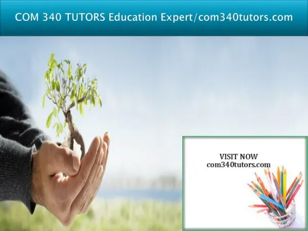 COM 340 TUTORS Education Expert/com340tutors.com