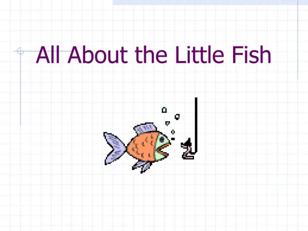 All About the Little Fish