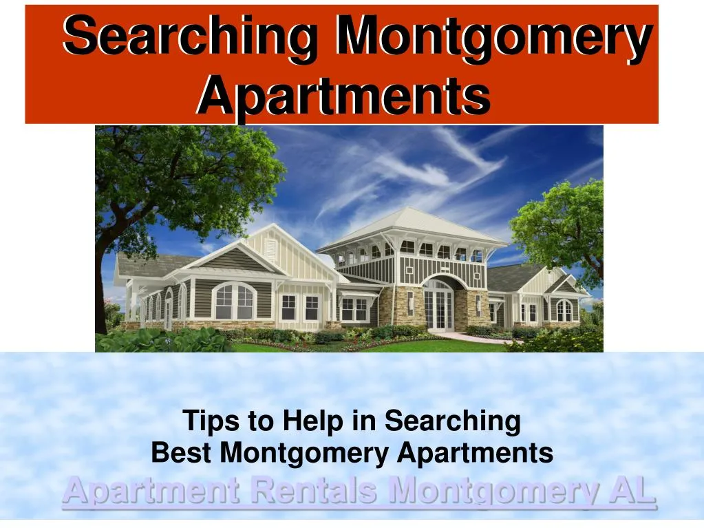 tips to help in searching best montgomery apartments