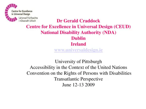 Dr Gerald Craddock Centre for Excellence in Universal Design (CEUD)