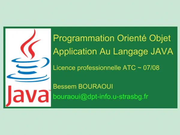 Programmation Orient Objet Application Au Langage JAVA Licence professionnelle ATC 07