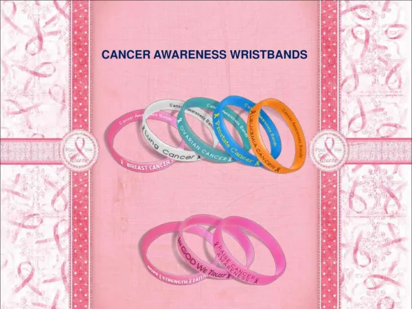 Cancer Awareness Wristbands