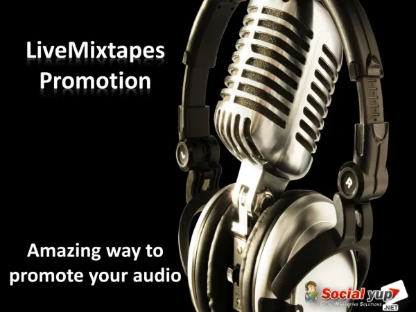 LiveMixtapes Promotion – Get the Hassle free way of Promotion