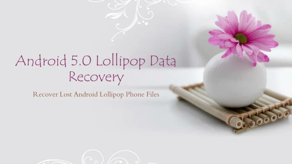 android 5 0 lollipop data recovery