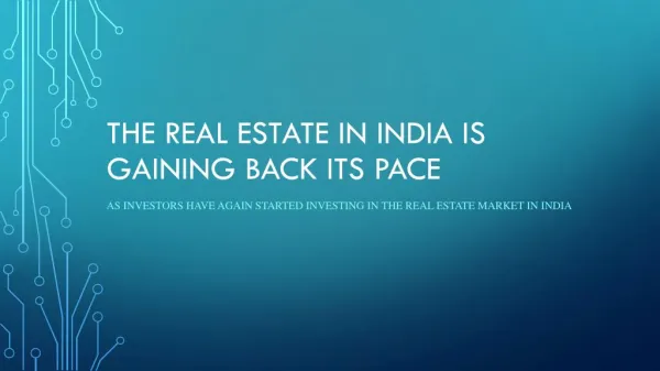 The real estate in India is gaining back its pace