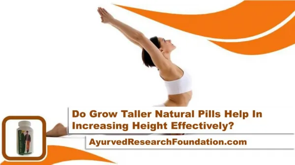 Do Grow Taller Natural Pills Helps In Increasing Height Effectively?