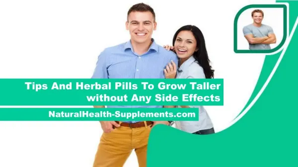 Tips And Herbal Pills To Grow Taller without Any Side Effects