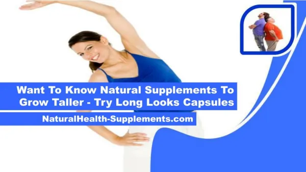 Want To Know Natural Supplements To Grow Taller - Try Long Looks Capsules