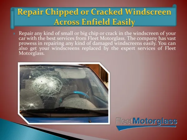 Repair Chipped or Cracked Windscreen Across Enfield Easily
