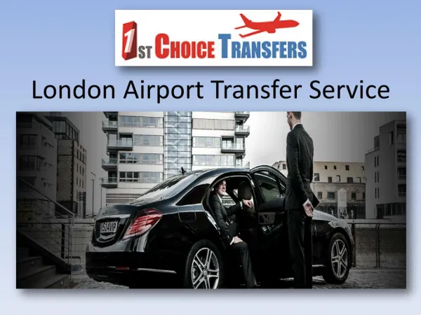 Excellent London Airport Transfer Service