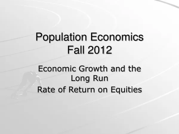 Population Economics Fall 2012