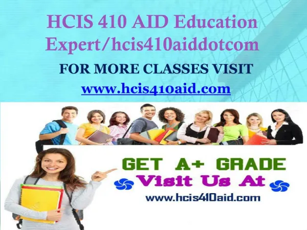 HCIS 410 AID Education Expert/hcis410aiddotcom