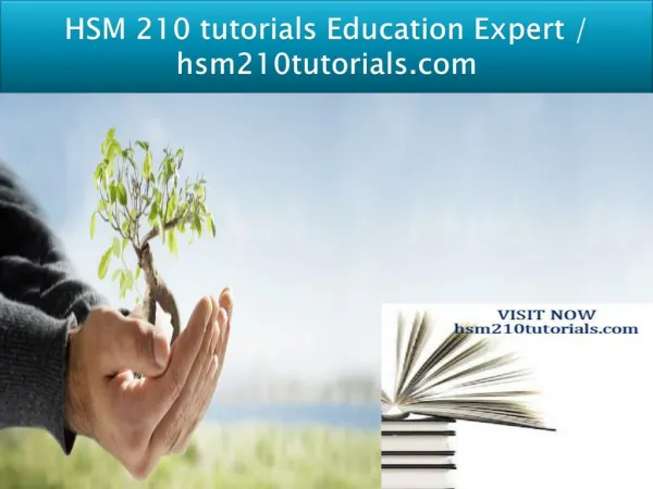 HSM 210 tutorials Education Expert / hsm210tutorials.com