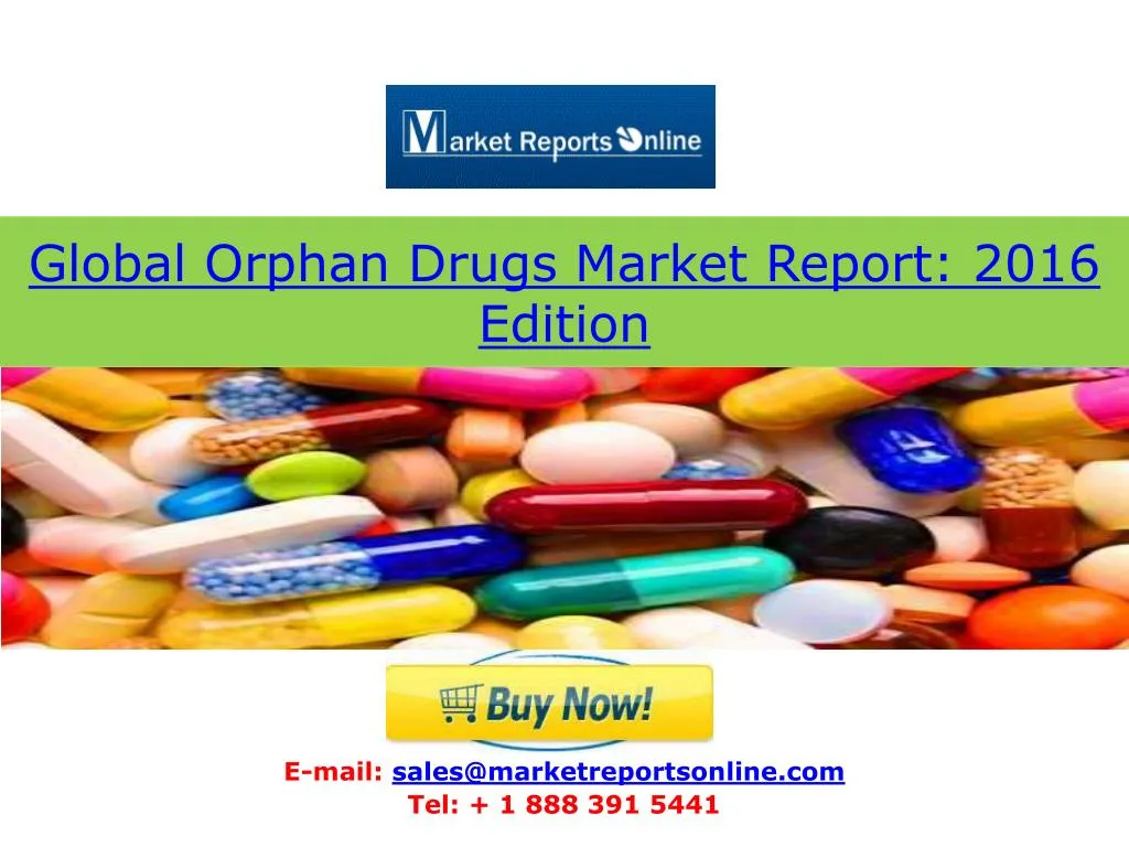 global orphan drugs market report 2016 edition