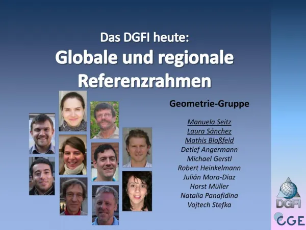 Das DGFI heute: Globale und regionale Referenzrahmen