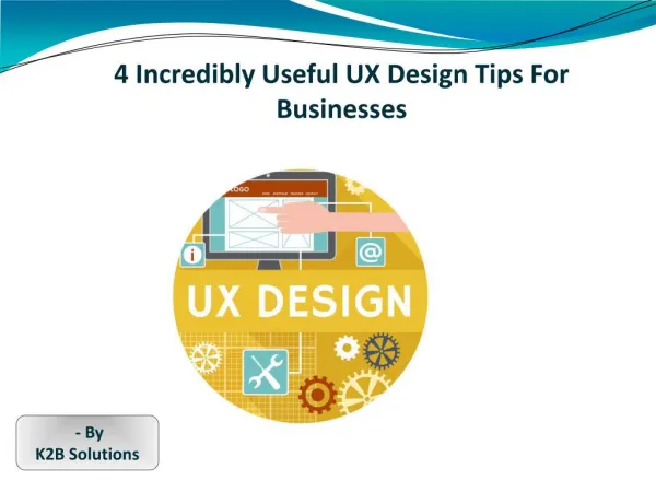 4 Incredibly Useful UX Design Tips For Businesses