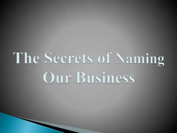 The Secrets of Naming Our Business