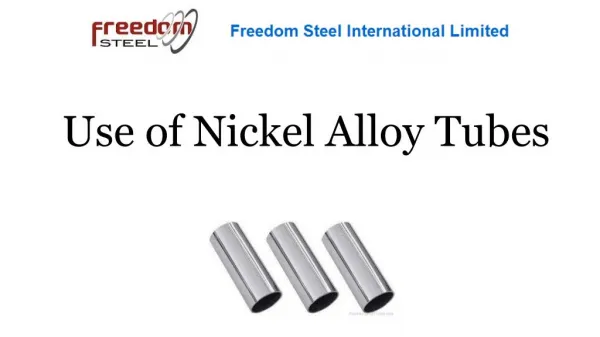 Use of Nickel Alloy Tubes