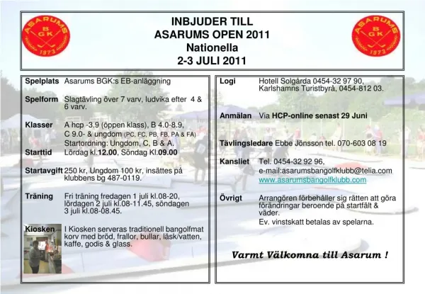 INBJUDER TILL ASARUMS OPEN 2011 Nationella 2-3 JULI 2011