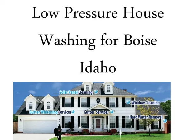 Low Pressure House Washing for Boise Idaho