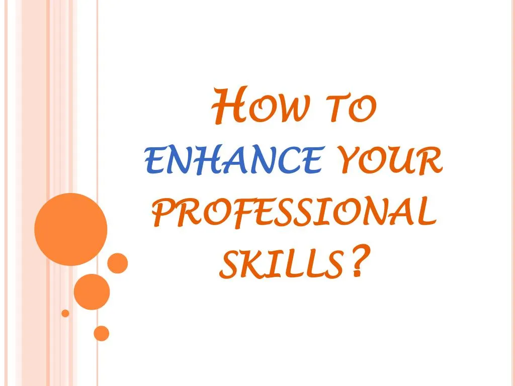 how to enhance your professional skills
