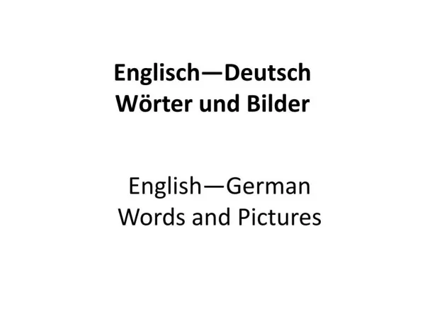 Englisch —Deutsch W ӧ rter und Bilder