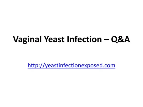 Vaginal Yeast Infection-Q&A