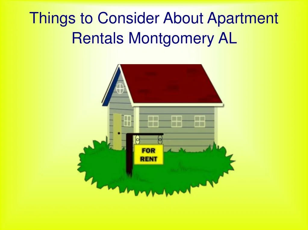 things to consider about apartment rentals montgomery al