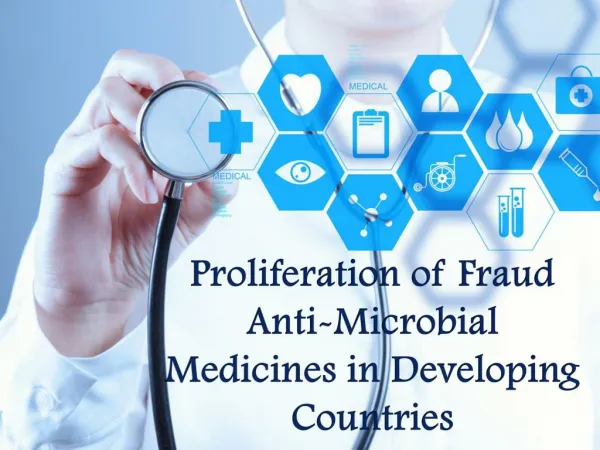 Proliferation of Fraud Anti-Microbial Medicines in Developing Countries
