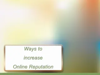 Ways to increase Online Reputation - slide 1