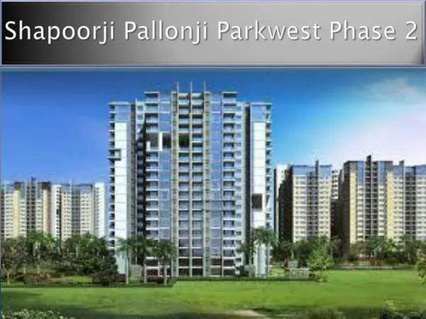Shapoorji Pallonji Parkwest Phase 2 Bangalore Exclusively Released