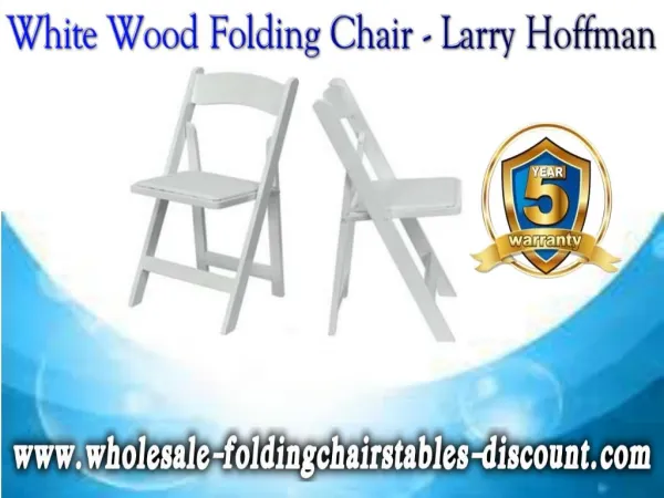 White Wood Folding Chair - Larry Hoffman