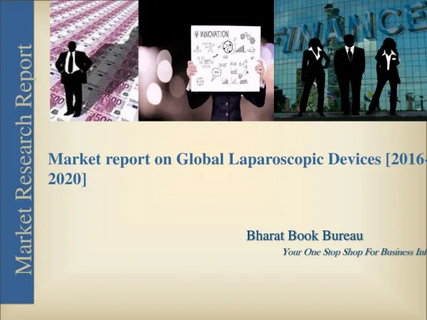 Market report on Global Laparoscopic Devices [2016-2020]