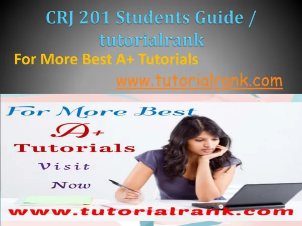 CRJ 201 Students Guide / Tutorialrank.com