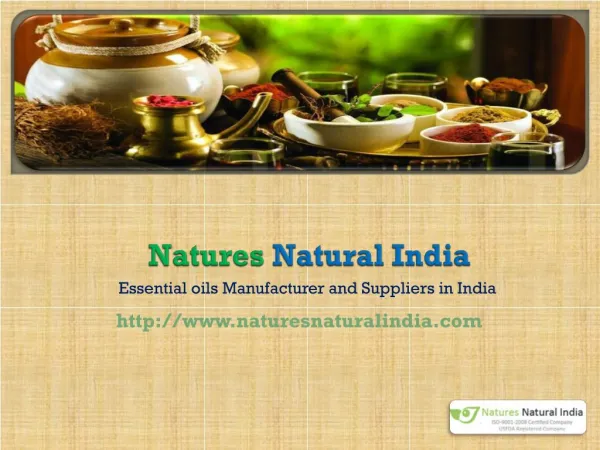 Pure and Natural Essential Oil Manufacturers!!